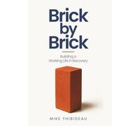 Brick by Brick: Building a Working Life in Recovery