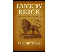 Brick by Brick: Rebuilt from Exodus