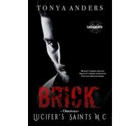 Brick: Dark Motrcycle Club Insta Love Romance (Lucifer's Saints MC LSMC Sacramento Chapter (The Mastersons))
