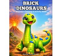Brick Dinosaurs: Dinosaur Coloring & Activity Book for Kids Ages 4-8