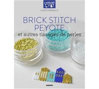 Brick stitch, peyote et autres techniques de tissages de perles (L'atelier)