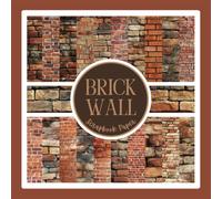 Brick Wall Scrapbook Paper: Urban Brown and Red Stone Pattern Craft Paper Pad For Scrapbooking, Mixed Media, Junk Journals & Paper Crafts; 8.5x8.5