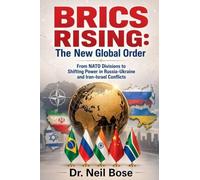 BRICS Rising: The New Global Order: From NATO Divisions to Shifting Power in Russia- Ukraine and Iran-Israel Conflicts