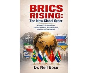 BRICS Rising: The New Global Order: From NATO Divisions to Shifting Power in Russia-Ukraine and Iran-Israel Conflicts