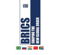 BRICS: Shaping the New Global Order (GLOBAL GEOPOLITICS: The Rule of Economics, Politics, and International Power)