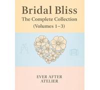 Bridal Bliss: The Complete Collection: A Romantic Wedding and Honeymoon Coloring Journey (Volumes 1-3)