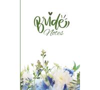 Bridal Bouquet: Wedding Planner & Bridal Journal, perfect for jotting down your wedding plans, notes, to-do list, little reminders, 120 lined pages on ... memo book, note taking and in the office