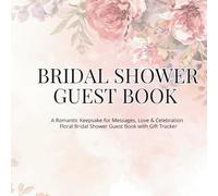 Bridal Shower Guest Book: A Chic Keepsake of Love, Memories & Celebration | Elegant Bridal Shower Guest Book with Gift Log