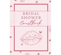 Bridal Shower Guest Book: A Guestbook with Advice, Wishes and Recipe Pages for the Bride - Pink