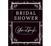 Bridal Shower Guest Book: A Keepsake Guestbook with Advice, Wishes, and Recipe Pages for the Bride-to-Be