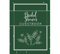 Bridal Shower Guest Book: A Memory Book for Guests to Share Advice, Wishes and Favorite Recipes - Green