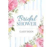 Bridal Shower Guest Book: Baby Blue Stripe & Pink Floral Coquette Hardcover Memory Keepsake Journal for Guests to Sign In and Record Marriage Advice, ... & Photo Pages to Celebrate New Bride to Be