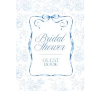 Bridal Shower Guest Book: Blue Floral Bow Coquette Hardcover Memory Keepsake Journal for Guests to Sign In and Record Marriage Advice, Wedding Wishes, ... & Photo Pages to Celebrate New Bride to Be