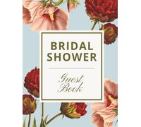 Bridal Shower Guest Book: Dusty Blue & Red Floral Hardcover Memory Keepsake Journal for Guests to Sign In and Record Marriage Advice, Wedding Wishes, ... & Photo Pages to Celebrate New Bride to Be