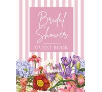 Bridal Shower Guest Book: Dusty Pink Wildflower Hardcover Memory Keepsake Journal for Guests to Sign In and Record Marriage Advice, Wedding Wishes, ... & Photo Pages to Celebrate New Bride to Be