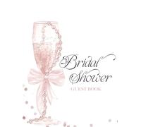 Bridal Shower Guest Book: Pearl and Prosecco-Themed Bridal Brunch with Dusty Pink Bow Champagne Cover Design