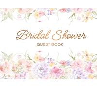 Bridal Shower Guest Book: Wedding Shower Guest Sign In Book with Messages, Wishes, and Gift Log