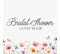 Bridal Shower Guest Book: Wildflower Keepsake with Gift Log, Photo Memories and Letters to the Bride