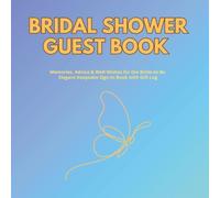 Bridal Shower Guest Bookl: A Chic Keepsake of Love, Memories & Celebration | Elegant Bridal Shower Guest Book with Gift Log