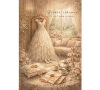 Bridal Shower “Tè del pomeriggio”: 437 Pagine Tutto-in-Uno - Bridal Shower + Matrimonio + Luna di Miele + Afternoon Tea, con Ricordi e Firme