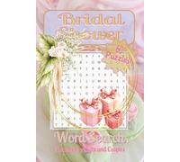 Bridal Shower Word Search Puzzle Book: A Fun, Relaxing Way to Celebrate Love & Marriage! Featuring 65 Engagement, Wedding, Honeymoon, and ... Wedding Party, Planners, & Guests! 6x9 in.