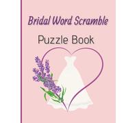 Bridal Word Scramble Puzzle Book: Wedding and Bridal Word Scramble Puzzles for Adults and Teens | A Thoughtful Gift for Brides and Wedding Events | 8.5 x 11 Inches | 60 Pages
