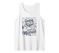 Bride Bridal Going To The Chapel Gonna Get Married Wedding Camiseta sin Mangas