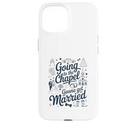 Bride Bridal Going To The Chapel Gonna Get Married Wedding Carcasa para iPhone 15
