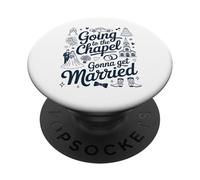 Bride Bridal Going To The Chapel Gonna Get Married Wedding PopSockets PopGrip Adhesivo