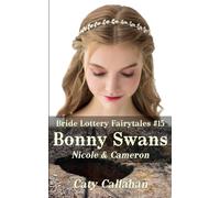 Bride Lottery Fairytales #15 Bonny Swans: Nicole & Cameron