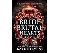 Bride of Brutal Hearts: A Dark Fantasy Villain Romance: 1 (Bloodborne Court)