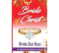 Bride of Christ: Bride Got Kiss