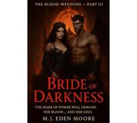 Bride of Darkness: The Blood Wedding Part-III: The Mark of Power will demand her blood and her soul: 3