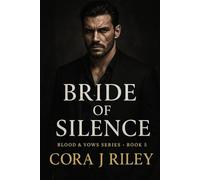Bride of Silence: A Dark Bratva Rescue (Blood & Vows)