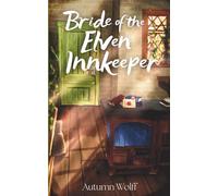 Bride of the Elven Innkeeper: A Cozy Lesbian Romance in the Tavern