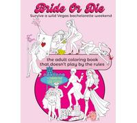 Bride or Die: The coloring book that doesn't play by the rules...
