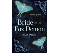 Bride to The Fox Demon (Souls For The Abyss)