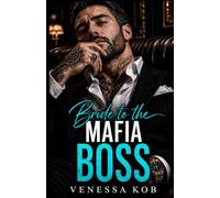 Bride to the Mafia Boss: An Age Gap, Mafia Romance