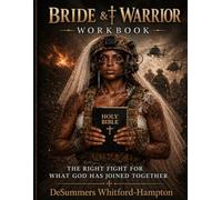 Bride & Warrior Wookbook: Fighting Right For What God Has Ordained
