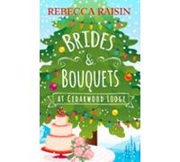 Brides And Bouquets At Cedarwood Lodge (ebook)