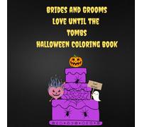 Brides and Grooms Love until the Tombs Halloween Coloring Book