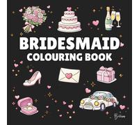 Bridesmaid Colouring Book: Bold and Easy Wedding Colouring Pages for Children - Cover Colour: Black (Wedding Colouring Books - Bold & Easy)