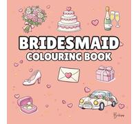 Bridesmaid Colouring Book: Bold and Easy Wedding Colouring Pages for Children - Cover Colour: Coral: A Fun, Bold and Easy Wedding Activity Book Gift (Wedding Colouring Books - Bold & Easy)