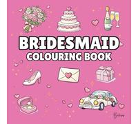 Bridesmaid Colouring Book: Bold and Easy Wedding Colouring Pages for Children - Cover Colour: Hot Pink: A Fun, Bold and Easy Wedding Activity Book Gift (Wedding Colouring Books - Bold & Easy)