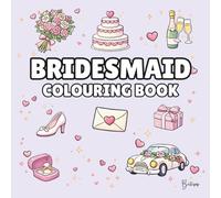 Bridesmaid Colouring Book: Bold and Easy Wedding Colouring Pages for Children - Cover Colour: Lilac: A Fun, Bold and Easy Wedding Activity Book Gift (Wedding Colouring Books - Bold & Easy)