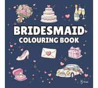 Bridesmaid Colouring Book: Bold and Easy Wedding Colouring Pages for Children - Cover Colour: Navy: A Fun, Bold and Easy Wedding Activity Book Gift (Wedding Colouring Books - Bold & Easy)