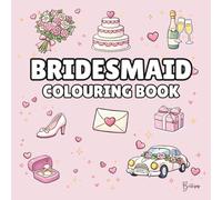 Bridesmaid Colouring Book: Bold and Easy Wedding Colouring Pages for Children - Cover Colour: Pastel Pink: A Fun, Bold and Easy Wedding Activity Book Gift (Wedding Colouring Books - Bold & Easy)