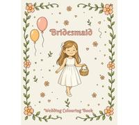 Bridesmaid Colouring Book: Edition - Rosie (The Wedding Day Fun for Kids Series)