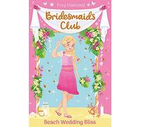 Bridesmaids Club: Beach Wedding Bliss: Book 1