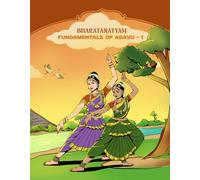 Bridge Academy's Fundamentals of Adavu - 1 (English): Bharatanatyam Grade Book - 1